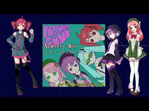 【重音テト】NOWHERE MAN【UTAU三人娘カバー】