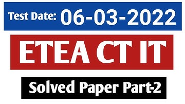 ETEA IT CT Solved Paper 6 3 2022||ETEA CT IT Solved Paper 6-3-2022||Todays CT IT Solved Paper 2022