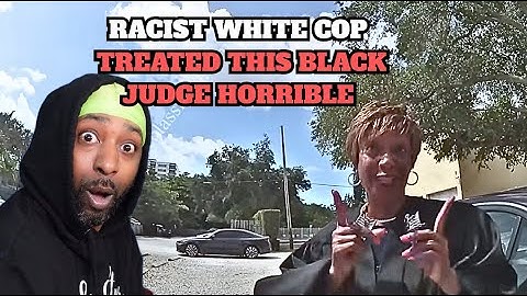 Cop Pulls Over Black Judge and Lives To Regret It.