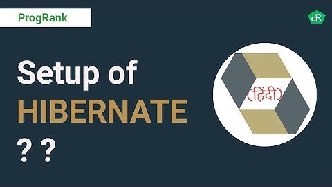 Hibernate Tutorial For Beginners in Hindi | Hibernate Setup | #02