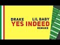 Making a Beat: Lil Baby & Drake – Yes Indeed (Remake)