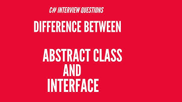What is the difference between Abstract class and Interface in C#  | C# Interview Questions .
