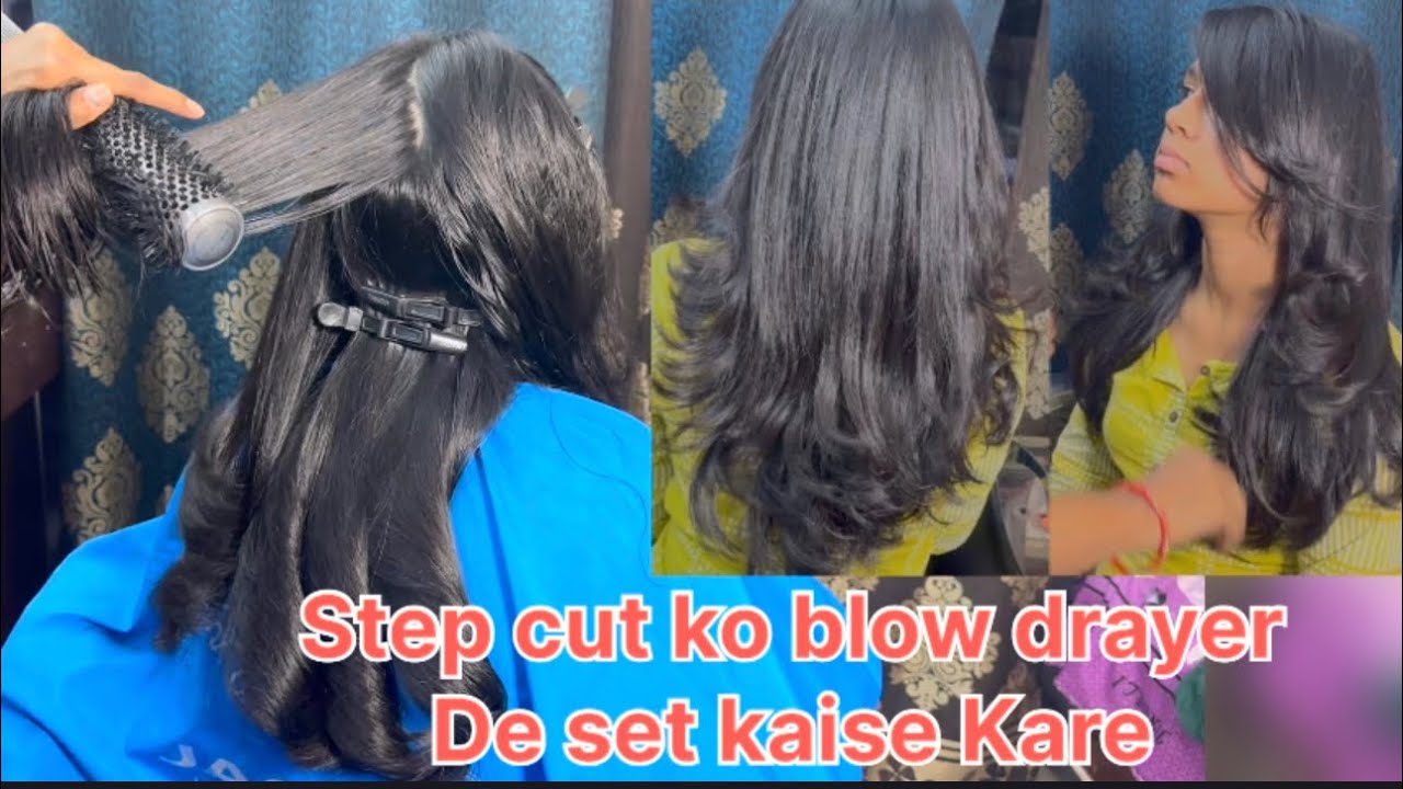 Step cutting ko blow drayer se kaise set Kare ll  