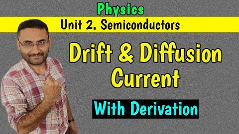Drift and Diffusion Current (Semiconductors) PHYSICS (BTech 1st year)(in हिन्दी)