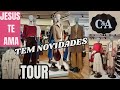 TOUR NA C&amp;A NOVIDADES 30%OFF ATRAVÉS DO MEU LINK/CUPOM QUERO30 #tour 