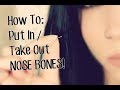 How To: Put In & Take Out Nose Bone Jewelry.