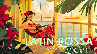 Bossa Nova Latin Jazz ~ Best of Bossa Nova Jazz for a Relaxing Day ~ Jazz Relaxing Music