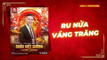 Ru Nửa Vầng Trăng - Châu Việt Cường