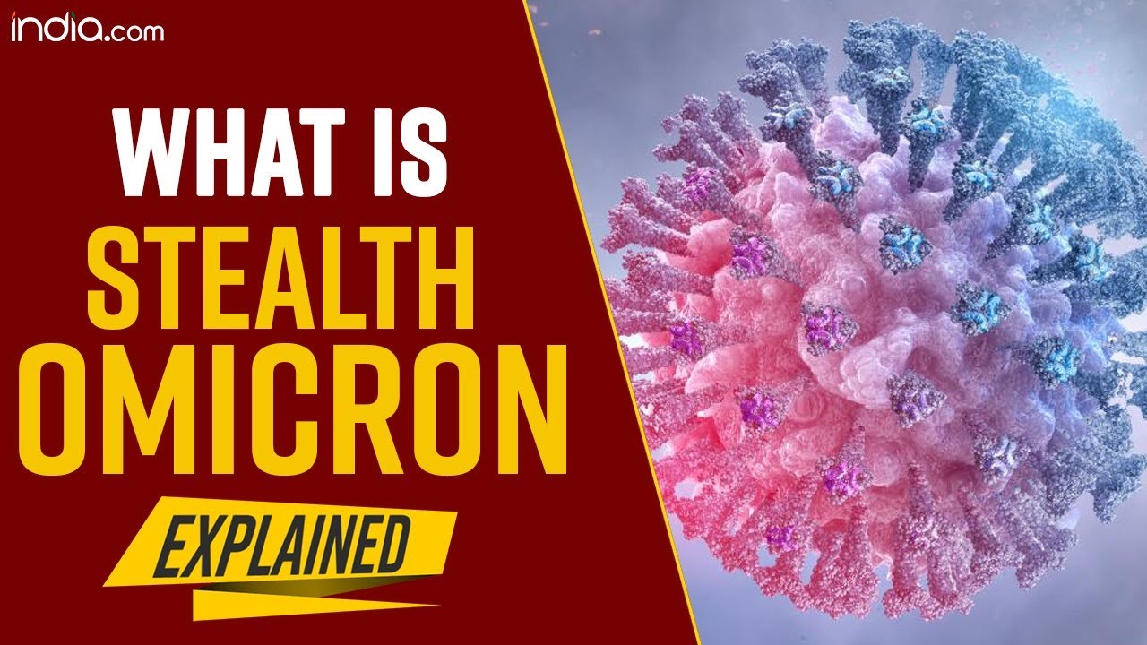 What is Stealth Omicron? Omicron Latest News | Latest News Coronavirus | Covid-19 News Variant