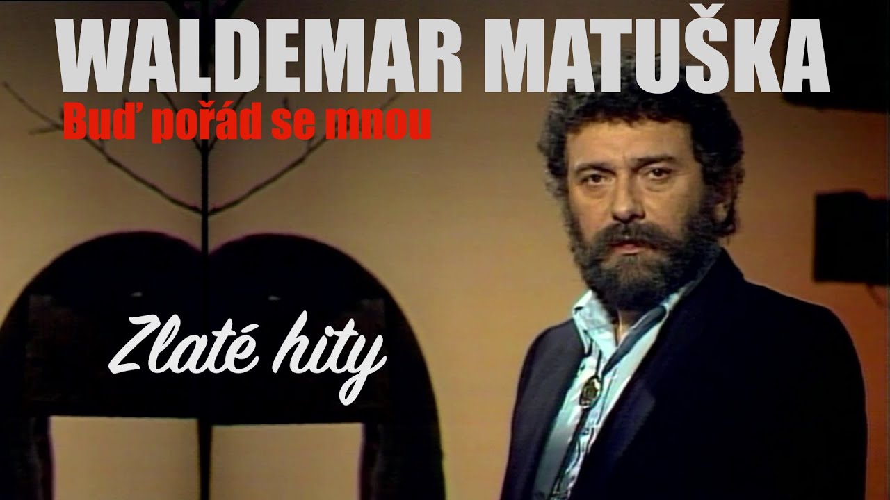 Waldemar Matuška – Buď pořád se mnou (2017)