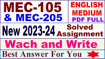 mec 105 solved assignment 2023-24 in English / mec 205 solved assignment 2023-24 in English mec205