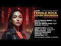 Female Band ROCK 10 Lagu Sedih Indonesia Keren