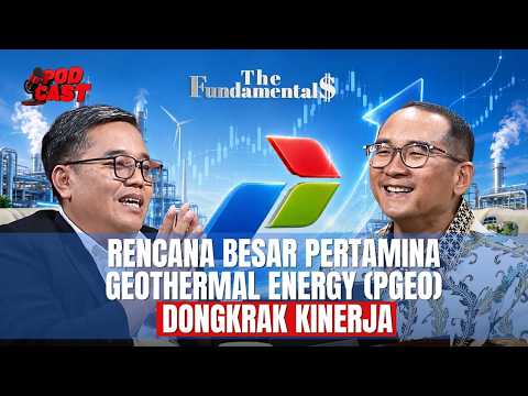Rencana Besar Pertamina Geothermal Energy (PGEO) Dongkrak Kinerja | THE FUNDAMENTALS