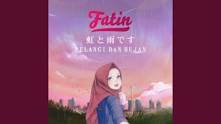 Pelangi dan Hujan - Fatin