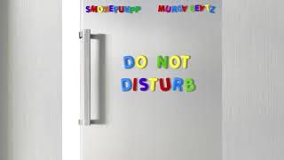 Smokepurpp & Murda Beatz - Do Not Disturb Ft. Offset & Lil Yachty