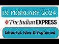 19th February 2024 | Today Indian Express Newspaper Editorial, Ideas, Explained Analysis | By GC