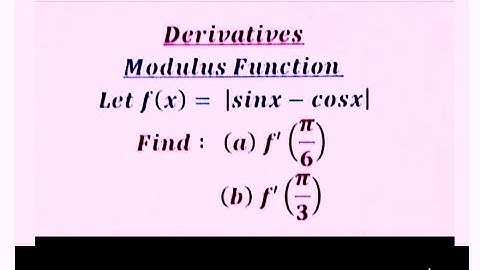 Derivatives- Modulus function containing sine and Cosine function.