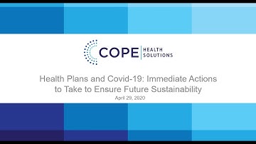 Health Plans and Covid-19: Immediate Actions to Take to Ensure Future Sustainability