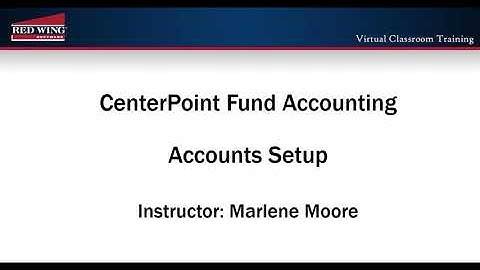 How to Set Up Accounts in CenterPoint Fund Accounting