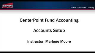 How to Set Up Accounts in CenterPoint Fund Accounting