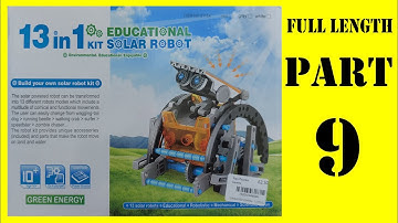 13 in 1 Solar Robot Kit PART 9 Beetle-bot FULL LENGTH