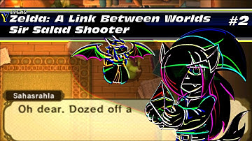The Legend of Zelda: A Link Between Worlds (Blind) - Part 2 : Sir Salad Shooter