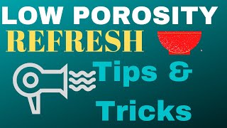 LOW POROSITY REFRESH | Routine &amp; Tips