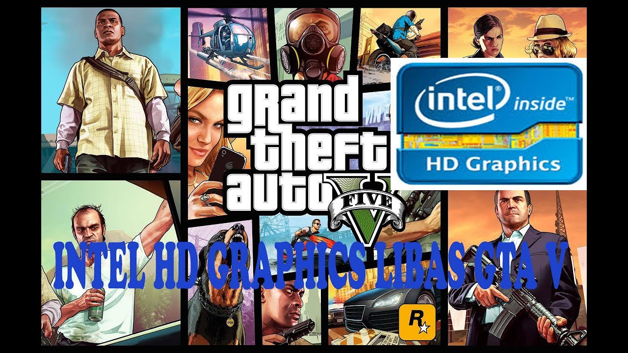 intel hd graphics 3000 gaming gta 5