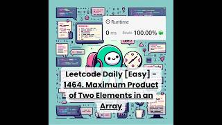 1464. Maximum Product of Two Elements in an Array [Easy] | Leetcode Daily | 7-27-26