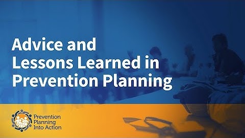 Prevention Planning Roundtable: Advice and Lessons Learned in Prevention Planning