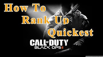How To Rank Up The Quickest (Black Ops 2 Gameplay/ Commentary) By Gersh810