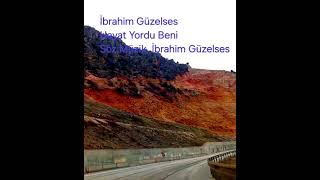 Hayat Yordu Beni, Söz Müzik, İbrahim Güzelses