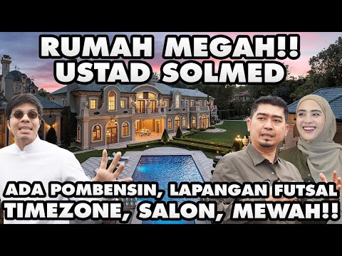 RUMAH 150 MILYAR USTAD SOLMED!! Ada PomBensin?! Timezone?! Salon?! MEWAH!! #grebekrumah