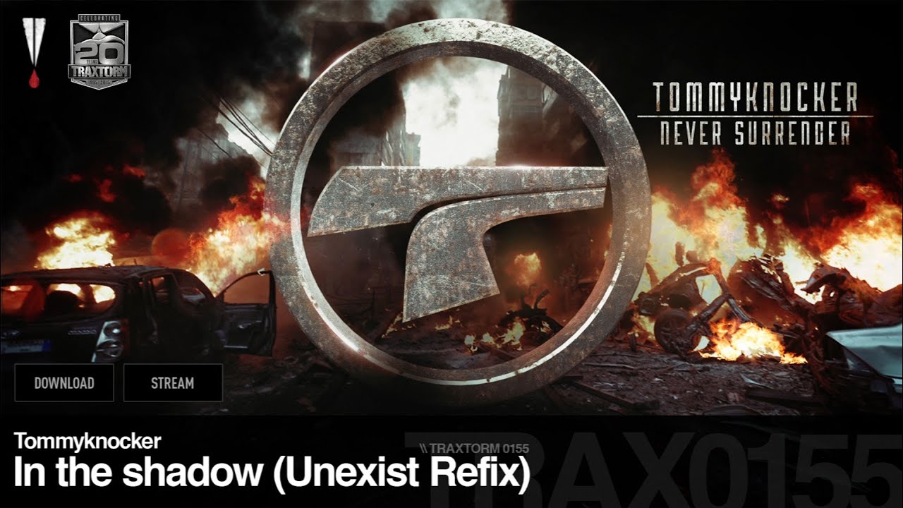 Tommyknocker - In the shadow (Unexist Refix) - Traxtorm 0155 [HARDCORE]
