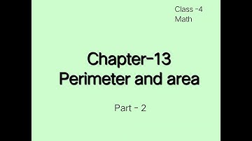 class IV Math Chapter-13 Topic-Perimeter and area part-2 video