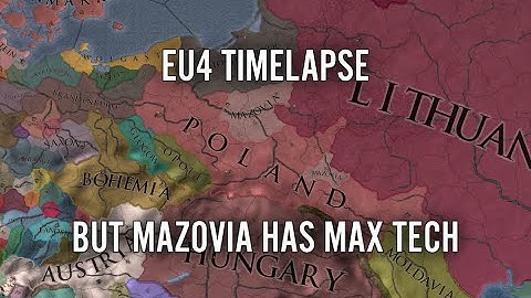 EU4 Timelapse But Mazovia Has Max Tech
