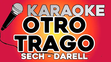 Sech - Otro Trago ft. Darell KARAOKE