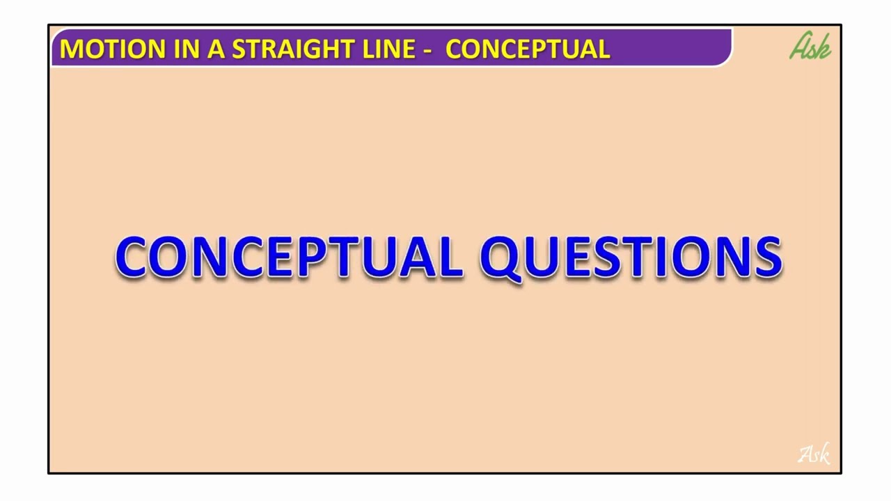 "Mastering Motion in a Straight Line: Conceptual Questions Explained @PHYSICSDGCLASS
