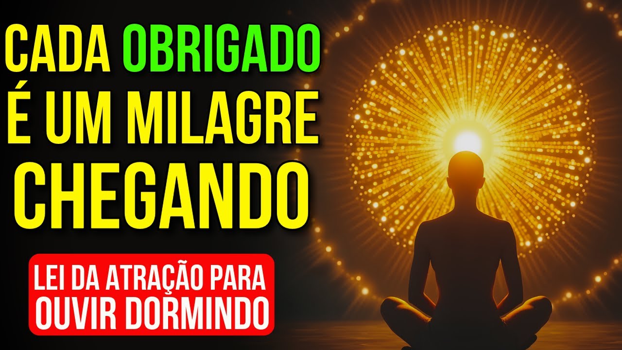 LEI DA ATRAÇÃO 500% MAIS PODEROSA PELO PODER DA GRATIDÃO | Meditação para Ouvir Dormindo