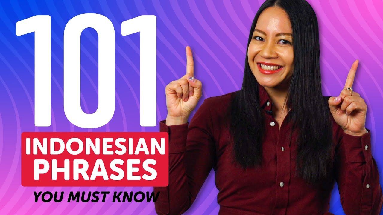 101 Phrases Every Indonesian Beginner Must-Know - YouTube