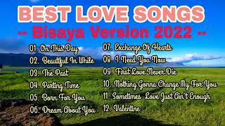 Best Love Songs (Bisaya Version) 2022