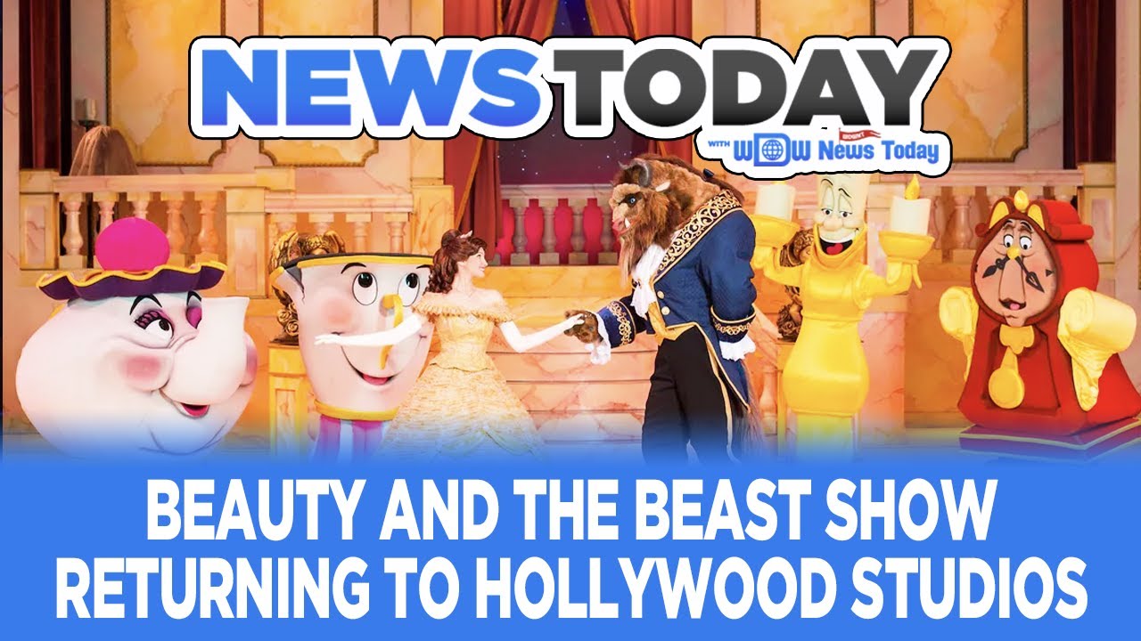 Beauty and the Beast Show Returning to Hollywood Studios - NewsToday 6/14