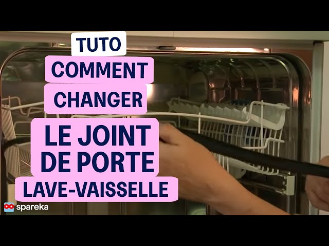 Comment changer le joint de porte d'un lave-vaisselle ? 