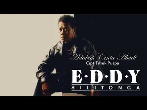 ADAKAH CINTA ABADI - EDDY SILITONGA