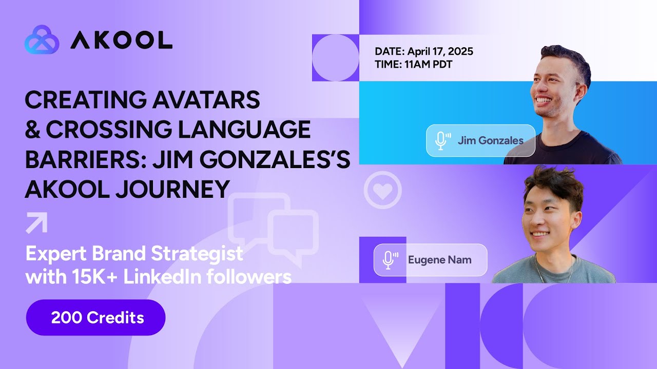 Creating Avatars & Crossing Language Barriers: Jim Gonzales’s AKOOL Journey!