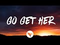 Restless Road - Go Get Her (Lyrics)