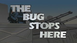 THE BUG STOPS HERE | Starship Troopers - Terran Command