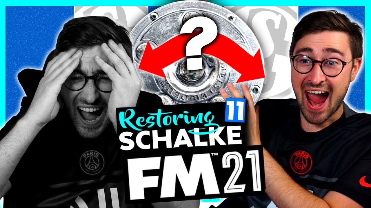 THIS IS THE END | RESTORING SCHALKE FM21 - EPISODE 11