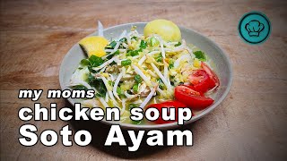 My Moms Secret Soto Ayam Recipe | Indonesian Chicken Soup | #sotoayam