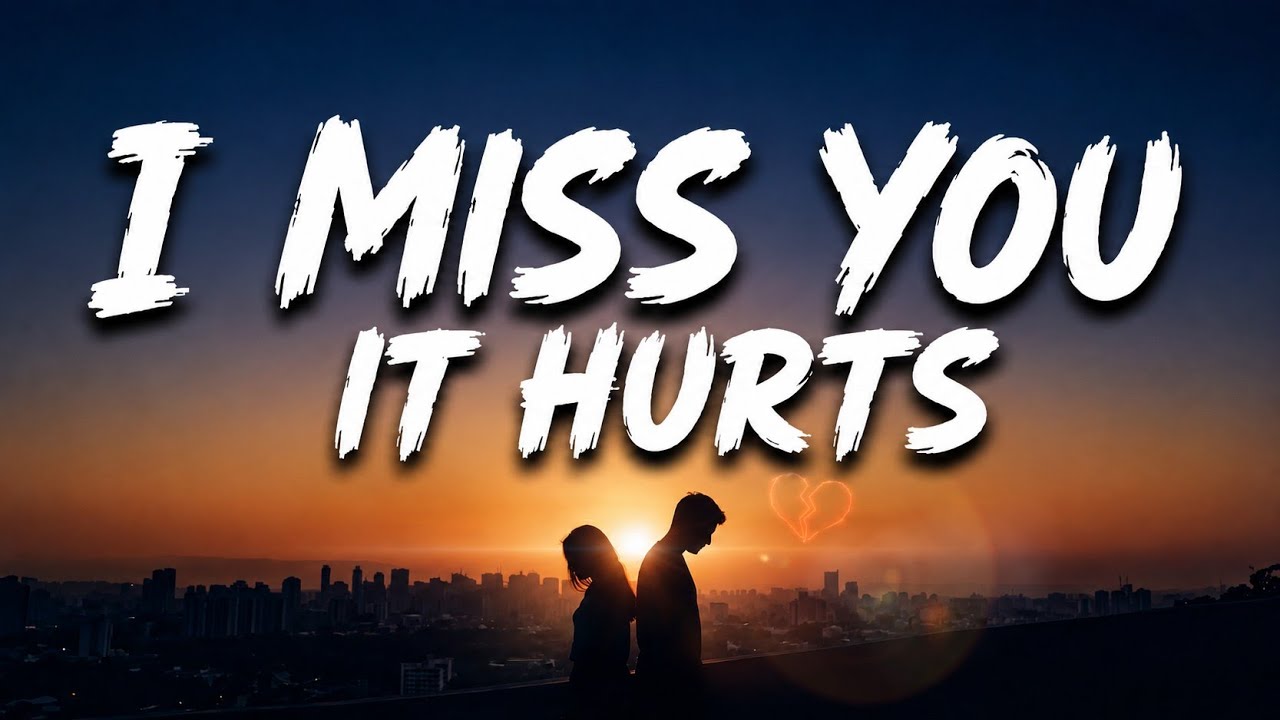 I Miss You, It Hurts 💔 | Emotional Heartbreak Song - YouTube